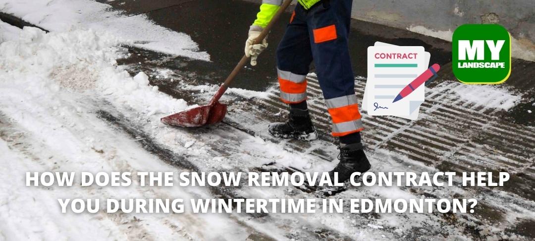 How does the snow removal contract help you during wintertime in Edmonton by My Landscaping